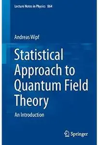 Statistical Approach to Quantum Field Theory: An Introduction [Repost]