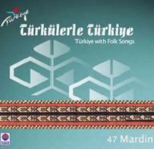 Türkülerle Türkiye - Folksongs of 81 province in Turkey -81CD (2008)