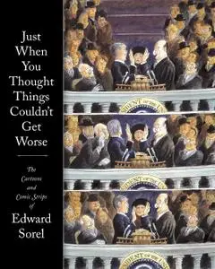 Just When You Thought Things Couldn't Get Worse - The Cartoons and Comic Strips of Edward Sorel (2007) (digital-Empire
