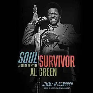 Soul Survivor: A Biography of Al Green [Audiobook]