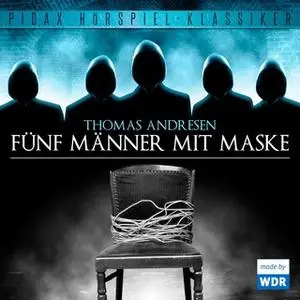 «Fünf Männer mit Maske» by Thomas Andresen