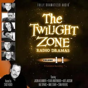 «The Twilight Zone Radio Dramas, Vol. 11» by Various Authors