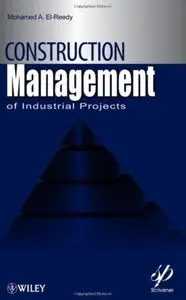 Construction Management for Industrial Projects (repost)