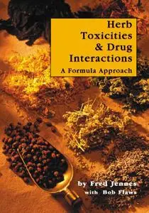 Herb Toxicities & Drug Interactions: A Formula Approach