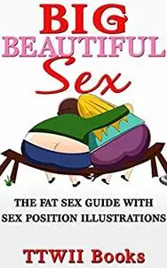 Big Beautiful Sex: The Fat Sex Guide With Sex Position illustration