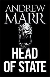 Head of State: The Bestselling Brexit Thriller