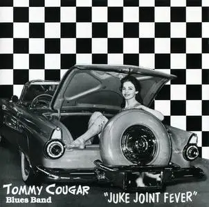 Tommy Cougar Blues Band - Juke Joint Fever (1998)