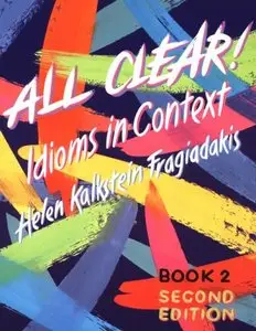 All Clear!: Idioms in Context, Text and 2 Audiocassettes [Repost]