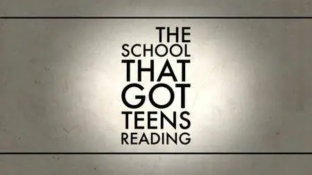 BBC - The School that Got Teens Reading (2016)