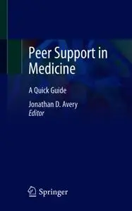 Peer Support in Medicine: A Quick Guide