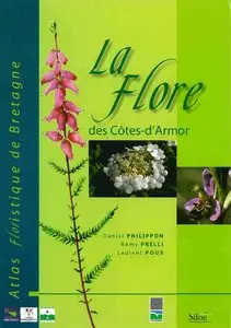 Daniel Philippon, Rémy Prelli, Laurent Poux, "Atlas de la flore des Côtes-d'Armor"