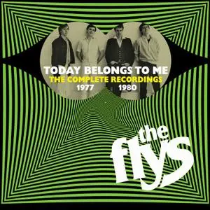 The Flys - Today Belongs To Me: The Complete Recordings 1977-1980 (2019)