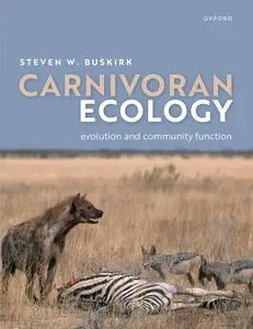 Carnivoran Ecology: The Evolution and Function of Communities