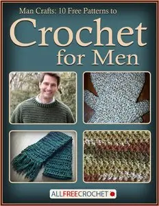 Man Crafts: 10 Free Patterns to Crochet for Men