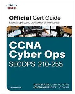 CCNA Cyber Ops SECOPS 210-255 Official Cert Guide (Certification Guide)