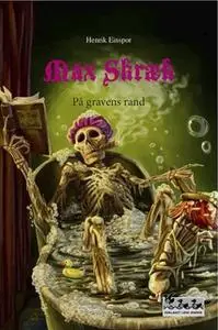 «Max Skræk - På gravens rand» by Henrik Einspor