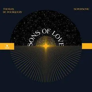 Thomas de Pourquery & Supersonic  - Sons of Love (2017)