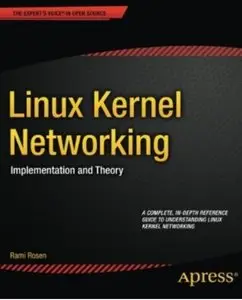 Linux Kernel Networking: Implementation and Theory [Repost]