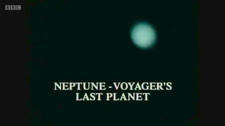 BBC The Sky at Night - Neptune: Voyager's Last Planet (2015)
