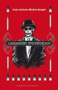 Juan J. Munoz Rengel - L'Assassino Ipocondriaco