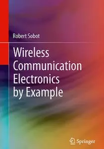 Wireless Communication Electronics by Example