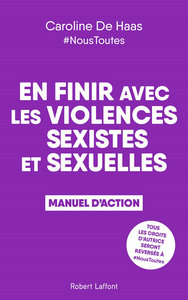 En finir avec les violences sexistes et sexuelles : Manuel d'action - Caroline De Haas