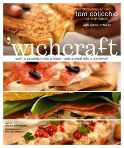 'wichcraft: Craft a Sandwich into a Meal-And a Meal into a Sandwich (Repost)