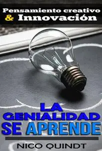 «La genialidad se aprende» by Nico Quindt