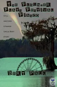 «The Flounder Flats Festival Fiasco» by Bert Paul