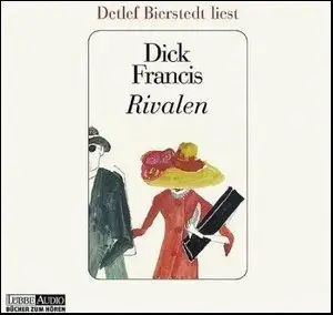 Dick Francis - Rivalen