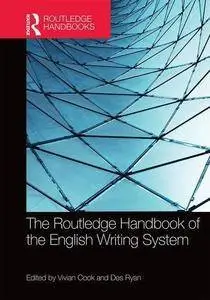 The Routledge Handbook of the English Writing System