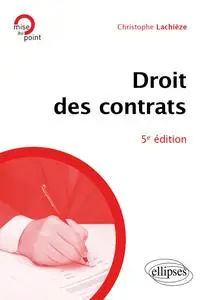 Christophe Lachièze, "Droit des contrats", 5e éd.