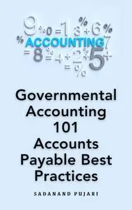 Governmental Accounting 101: Accounts Payable Best Practices