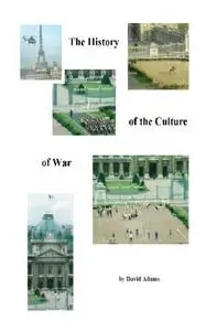 The History Of The Culture Of War