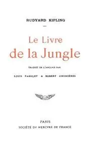 «Le Livre de la jungle (Nouvelle édition illustrée avec 89 dessins originaux de Maurice de Becque et d'autres)» by Rudya