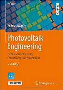 Photovoltaik Engineering: Handbuch für Planung, Entwicklung und Anwendung