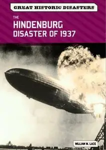 The Hindenburg Disaster of 1937 (Great Historic Disasters) (Repost)