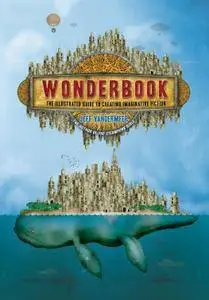 Wonderbook - The Illustrated Guide to Creating Imaginative Fiction 2013