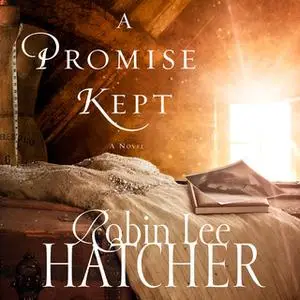 «A Promise Kept» by Robin Lee Hatcher