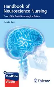 Handbook of Neuroscience Nursing: Care of the Adult Neurosurgical Patient