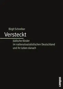 Versteckt: Jüdische Kinder im nationalsozialistischen Deutschland und ihr Leben danach (Repost)