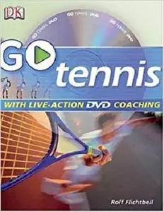 GO Series Go Play Tennis Read It, Watch It, Do It GO Series Go Play Tennis Read It, Watch It, Do It