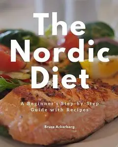 «The Nordic Diet» by Ackerberg Bruce