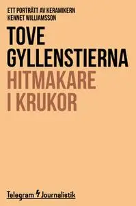 «Hitmakare i krukor - Ett porträtt av keramikern Kennet Williamsson» by Tove Gyllenstierna