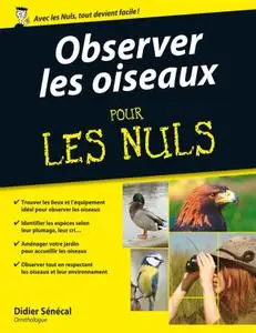 Didier Senecal, "Observer les oiseaux pour les Nuls"