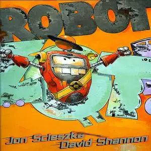 «Robot Zot!» by Jon Scieszka