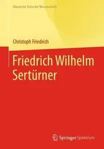 Friedrich Wilhelm Sertürner (Repost)