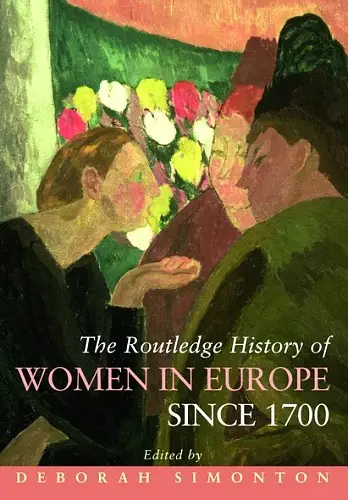 The Routledge History of Women in Europe since 1700