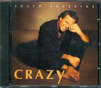 Julio Iglesias - Crazy (1994)