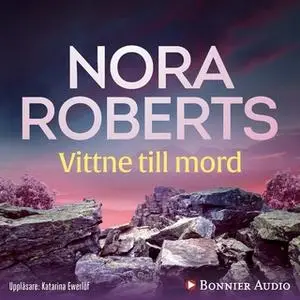 «Vittne till mord» by Nora Roberts